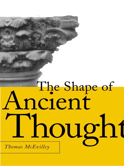 Title details for The Shape of Ancient Thought by Thomas McEvilley - Available